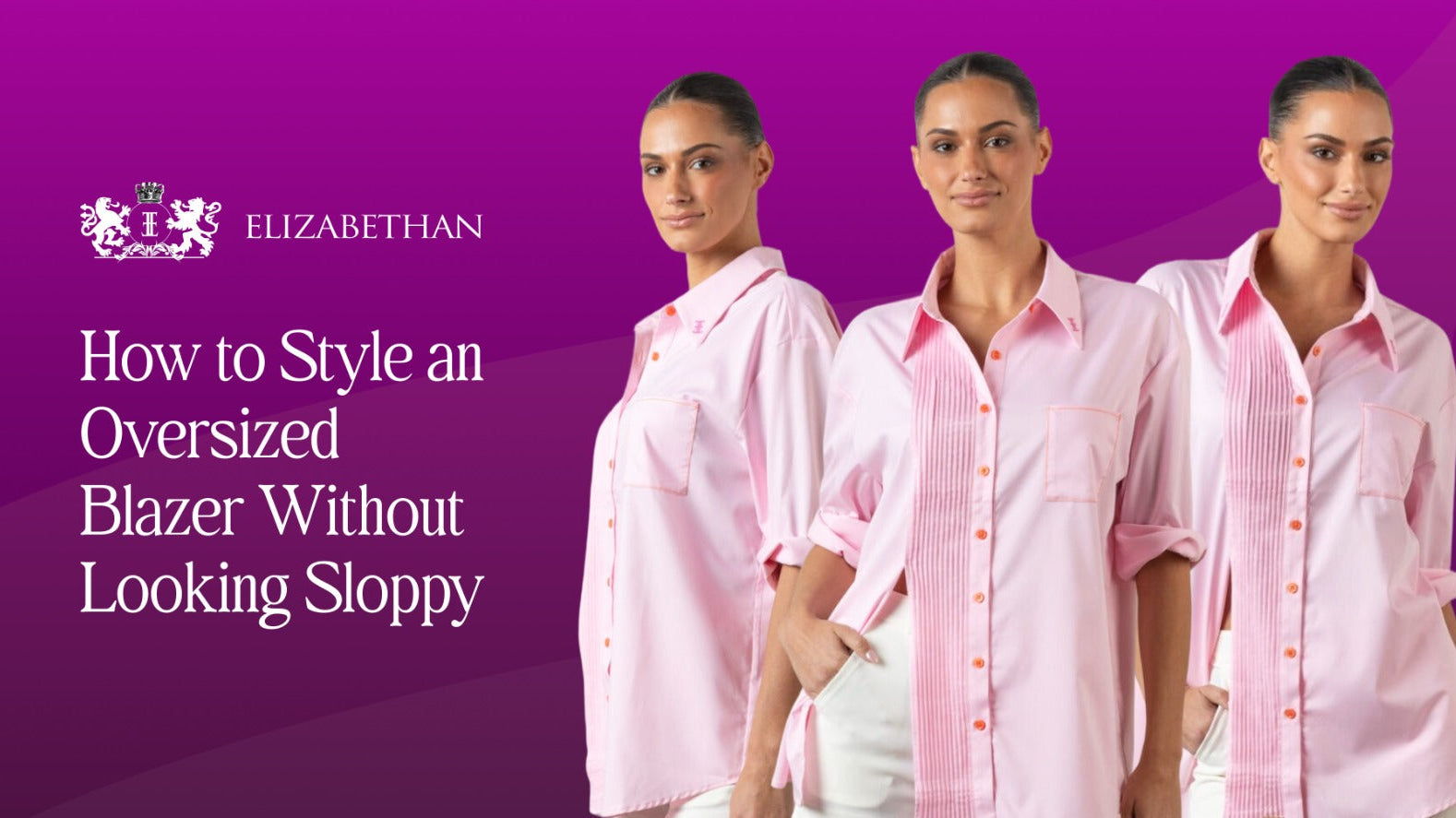 Oversized blazer styling guide for women, Elizabethan World